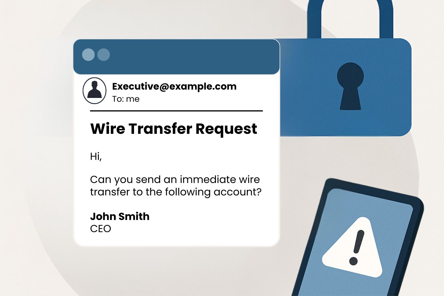 A fake executive email appears on screen requesting an urgent wire transfer. A large blue padlock and a warning symbol are shown beside it, highlighting the risk of business email scams.